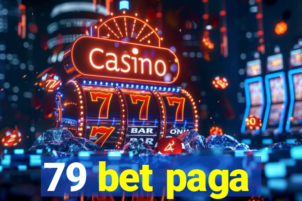 79 bet paga